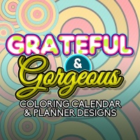 Grateful & Gorgeous Coloring Calendar & Planner Designs