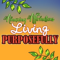 Amazing Affirmations - Living Purposefully Coloring Page Designs