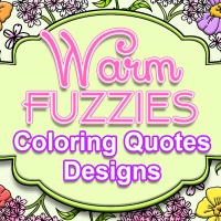 Warm Fuzzies Coloring Quotes