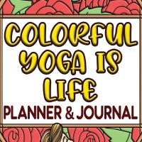 Colorful Yoga is Life Planner & Journal Designs