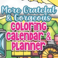 More Grateful & Gorgeous Coloring Calendar & Planner Designs
