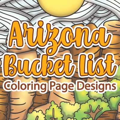 Arizona Bucket List Coloring Page Designs