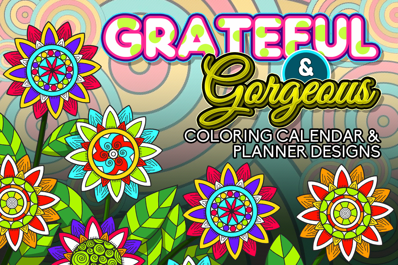 an image with abstract flowers and leaves with the title of the product "Grateful & Gorgeous Coloring Calendar & Planner Designs"