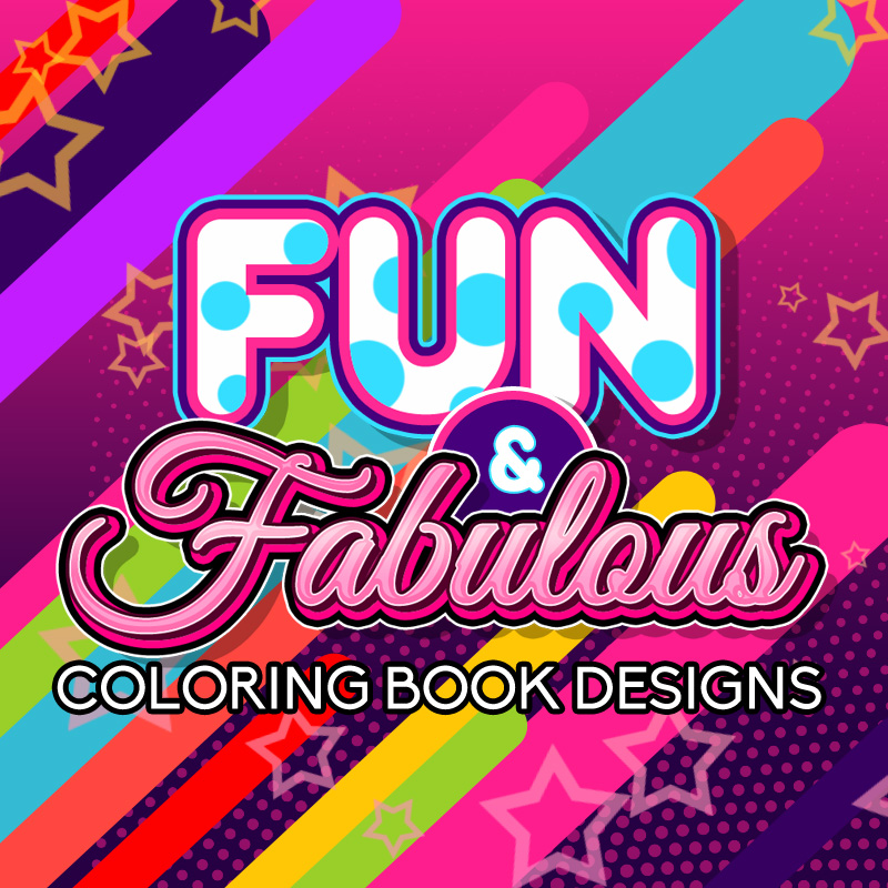 an image with the text "Fun & Fabulous Coloring Book Designs" with a colorful background