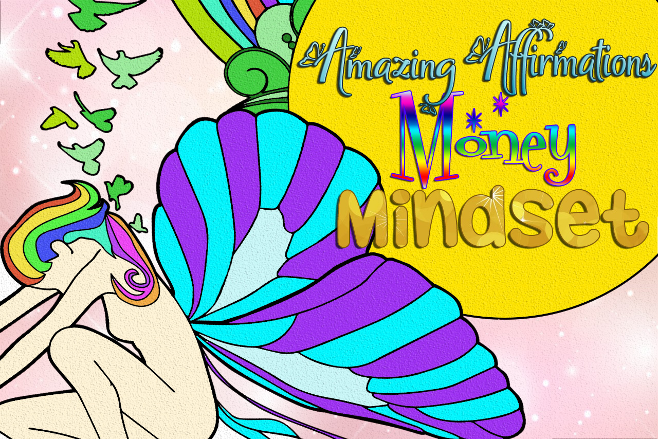 a fairy with colorful hair and birds with the title of the product "Amazing Affirmations Money Mindset"