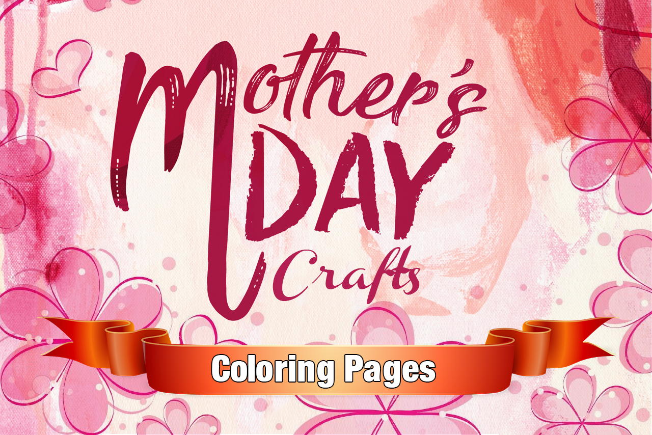 an image with the text "Mother's Day Crafts Coloring Pages" with red hearts and flowers