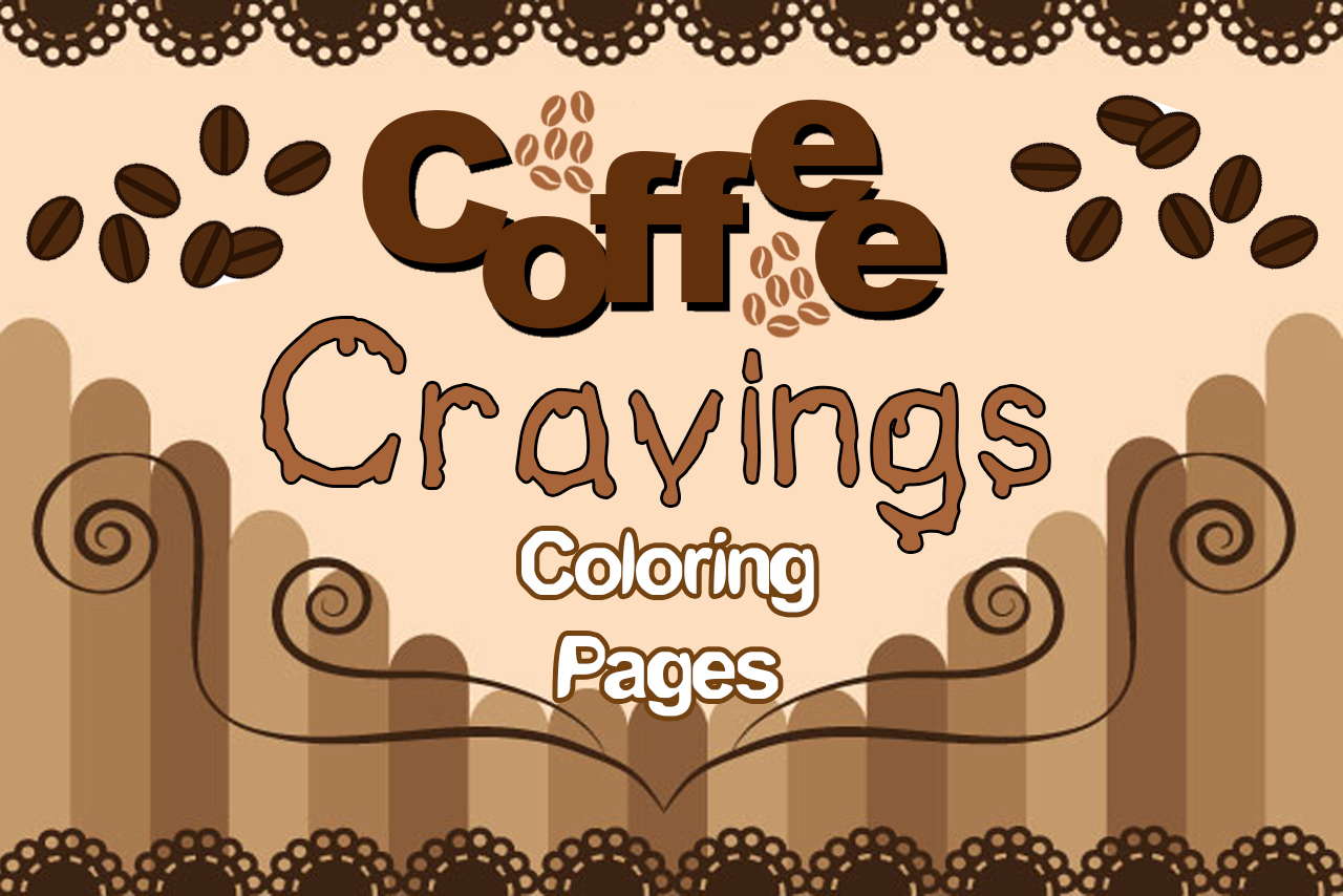 a coffee-themed image with coffee seeds and the title of the product "Coffee Cravings Coloring Pages"