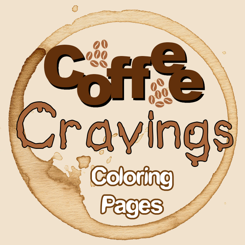 an image with the text "Coffee Cravings Coloring Pages" with coffee seeds on the background