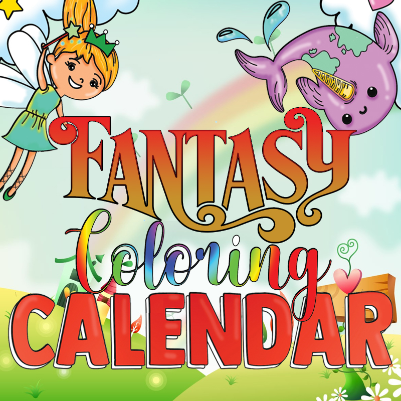 a flying little fairy holding a wand and a purple narwhal in a magical place with the title of the product "Fantasy Coloring Calendar"