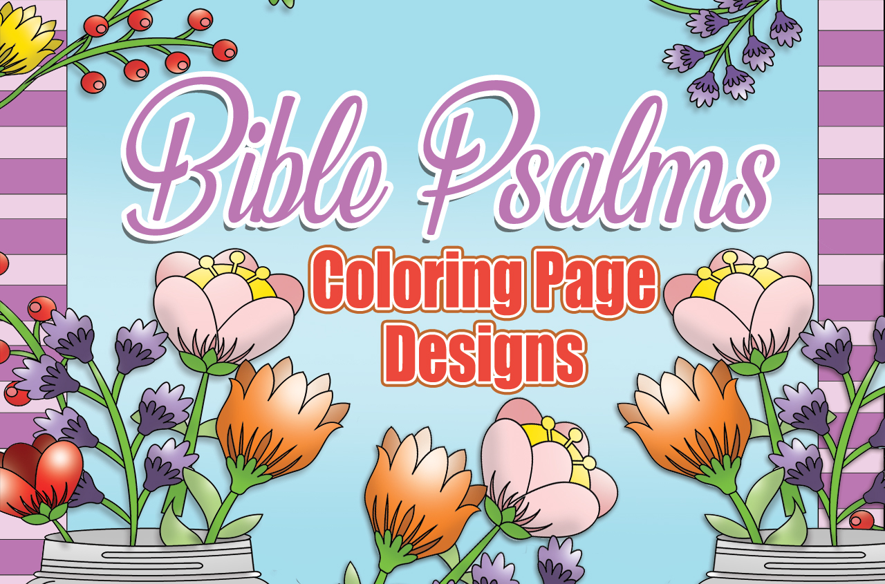 an image with different flowers, some on a jar with the title of the product "Bible Psalms Coloring Page Designs"