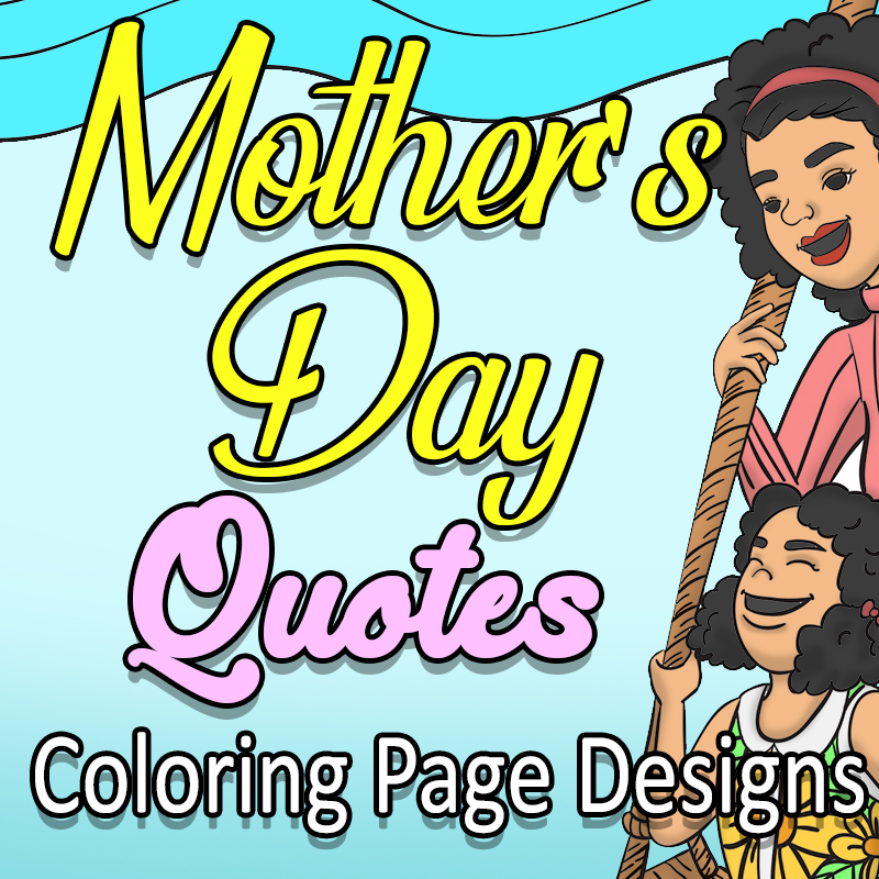 a woman swinging a little girl with the title of the product "Mother's Day Quotes Coloring Page Designs"