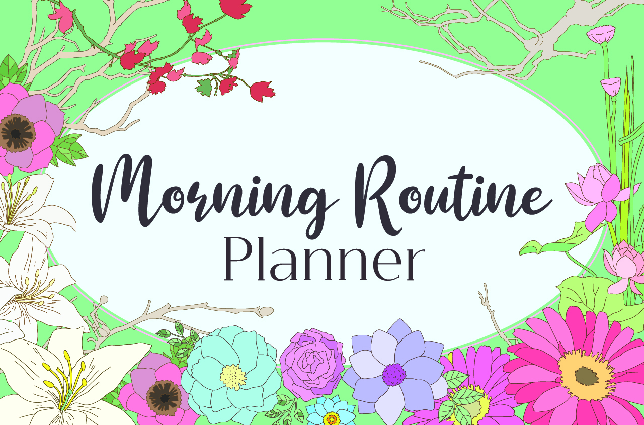 an image with bunch of flowers with the title of the product "Morning Routine Planner"