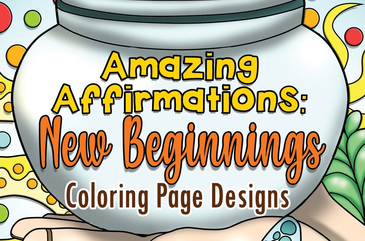 two hands holding a bowl with the title of the product "Amazing Affirmations: New Beginnings Coloring Page Designs"