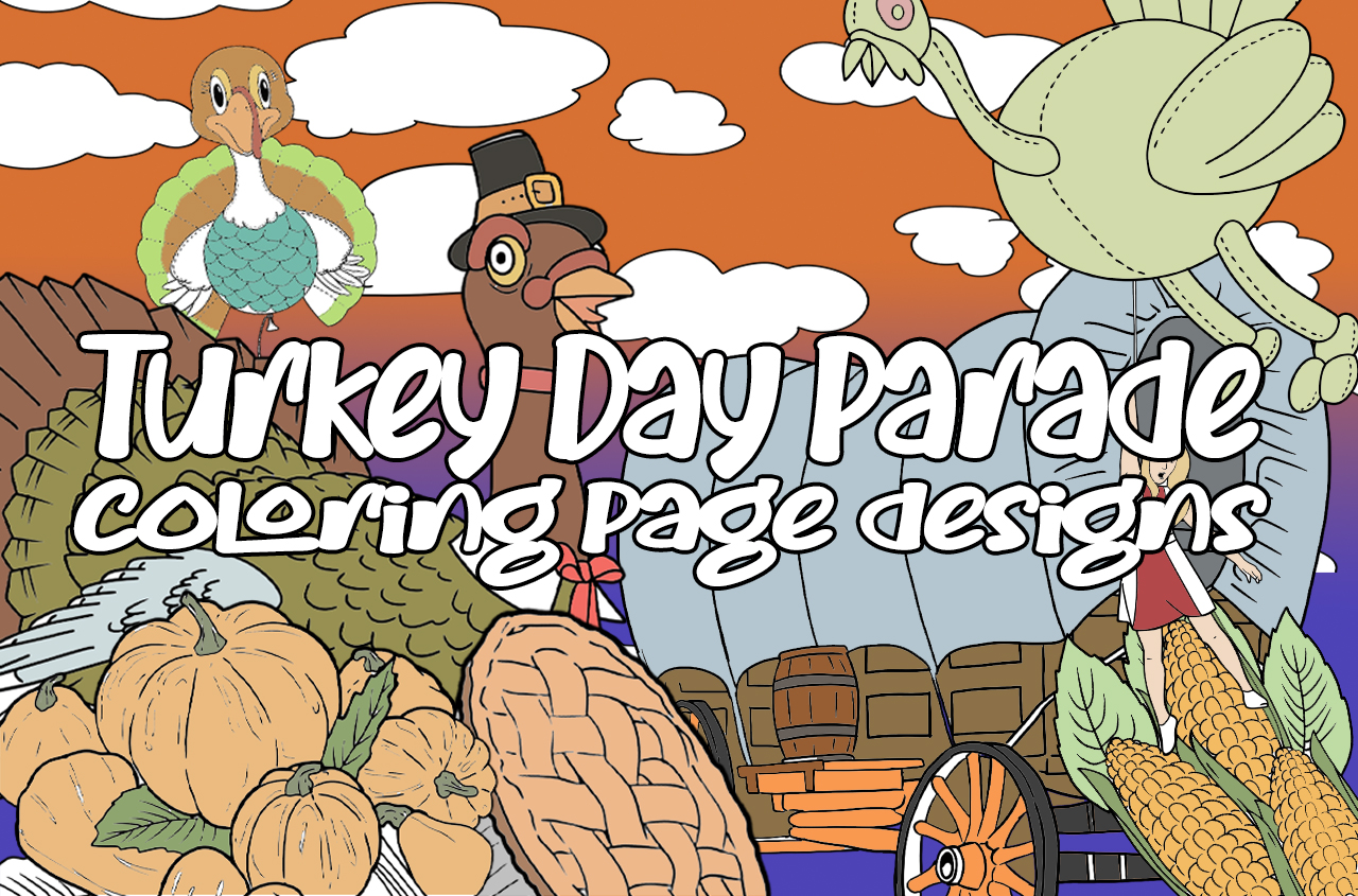 an image of a turkey with squashes, corns, and a pie, a girl holding on a turkey balloon with a carriage behind them with the title of the product "Turkey Day Parade"