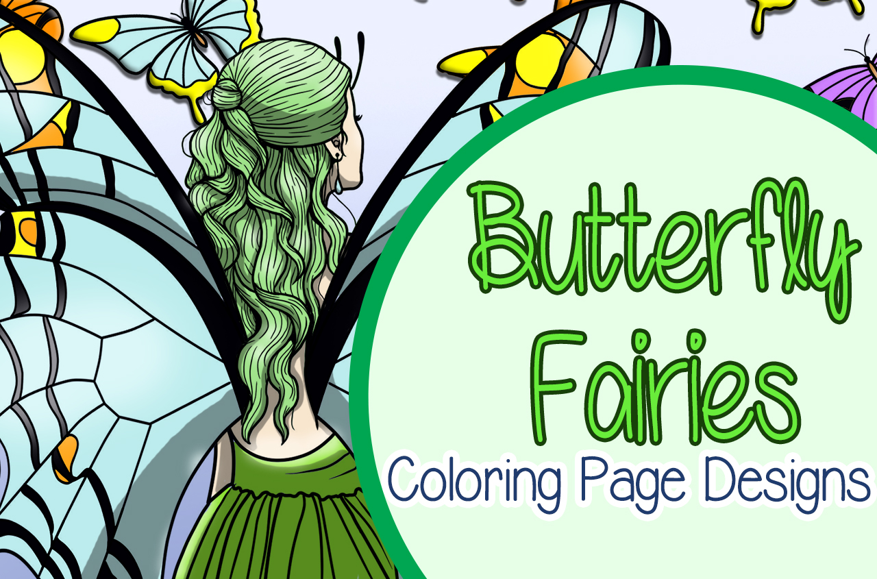 a fairy with green hair and her back turned and butterflies around her with the title of the product "Butterfly Fairies Coloring Page Designs"